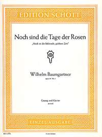 Baumgartner, Wilhelm: Noch sind die Tage der Rosen B-flat major op. 24/1
