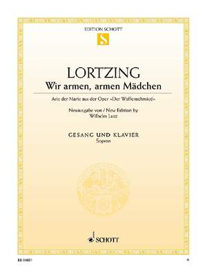 Lortzing, Albert: Wir armen, armen Mädchen