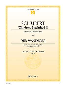 Schubert, Franz: Wandrers Nachtlied II / Der Wanderer op. 96/3 / op. 4/1 D 224 / D 493