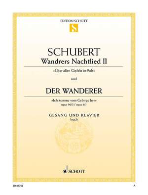 Schubert, Franz: Wandrers Nachtlied II / Der Wanderer op. 96/3 / op. 4/1 D 224 / D 493