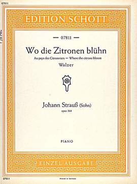 Strauß (Son), Johann: Wo die Zitronen blühn op. 364