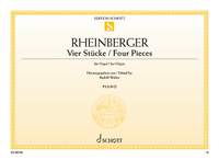Rheinberger, Joseph Gabriel: Four Pieces