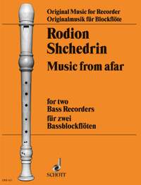Shchedrin, Rodion: Music from afar