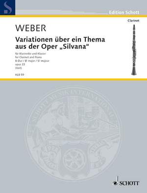 Weber, Carl Maria von: Variations on a Theme from the Opera "Silvana" Bb major op. 33 WeV P.7