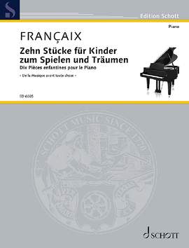 Françaix, Jean: 10 Pieces for children to play and dream