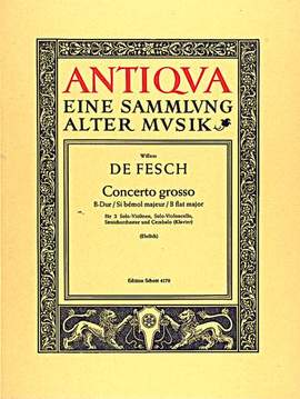 Fesch, Willem de: Concerto grosso B flat major