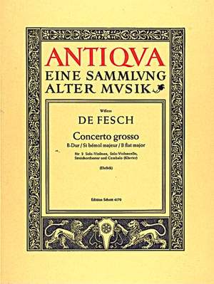 Fesch, Willem de: Concerto grosso B flat major