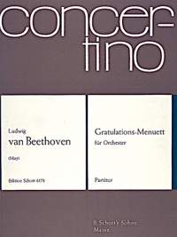 Beethoven, Ludwig van: Gratulations-Menuett op. posth.