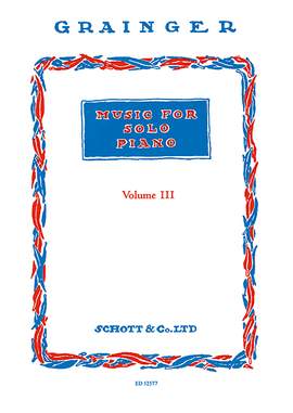 Grainger, George Percy Aldridge: Music for Solo Piano