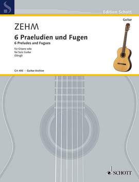 Zehm, Friedrich: Six Preludes and Fugues