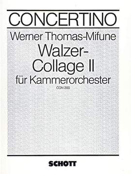 Thomas-Mifune, Werner: Walzer-Collage II