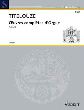 Titelouze, Jean: Oeuvres complètes d'Orgue