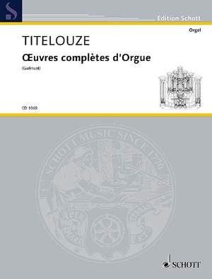 Titelouze, Jean: Oeuvres complètes d'Orgue