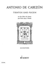 Cabezón, Antonio de: Tientos and Fugue