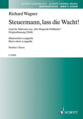 Wagner, Richard: Steuermann, lass die Wacht! WWV 63