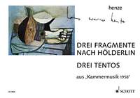 Henze, Hans Werner: Drei Fragmente nach Hölderlin / Drei Tentos