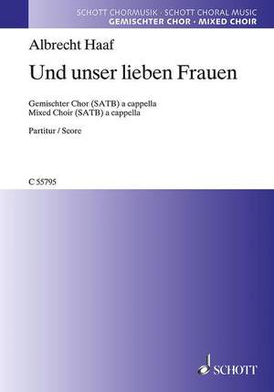 Haaf, Albrecht: Und unser lieben Frauen