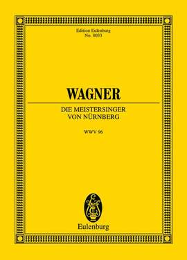 Wagner, Richard: The Mastersingers of Nuremberg WWV 96