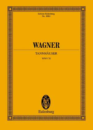 Wagner, Richard: Tannhäuser und der Sängerkrieg auf Wartburg WWV 70