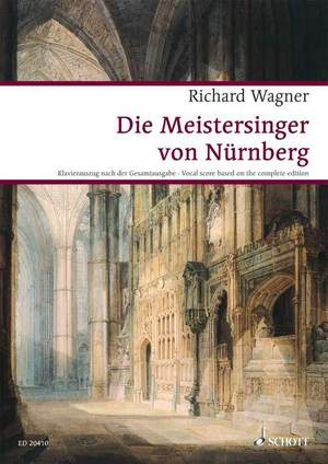 Wagner, Richard: The Master Singers of Nuremberg WWV 96