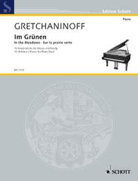 Gretchaninow, Alexandr: In the Meadows op. 99