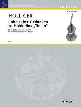 Holliger, Heinz: unbelaubte Gedanken zu Hölderlins "Tinian"