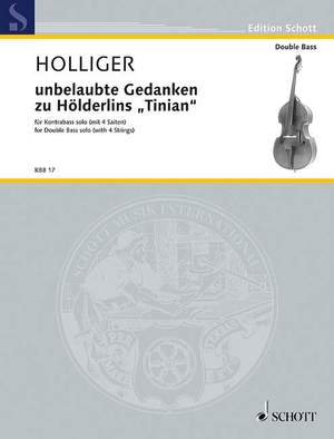 Holliger, Heinz: unbelaubte Gedanken zu Hölderlins "Tinian"