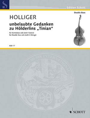 Holliger, Heinz: unbelaubte Gedanken zu Hölderlins "Tinian"