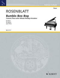 Rosenblatt, Alexander: Bumble-Bee-Bop