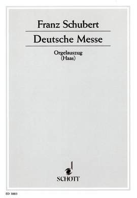 Schubert, Franz: Deutsche Messe D 872