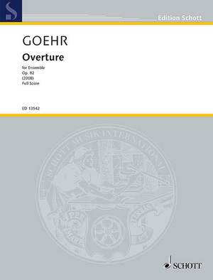 Goehr, Alexander: Overture op. 82