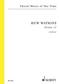 Watkins, Huw: Psalm 11