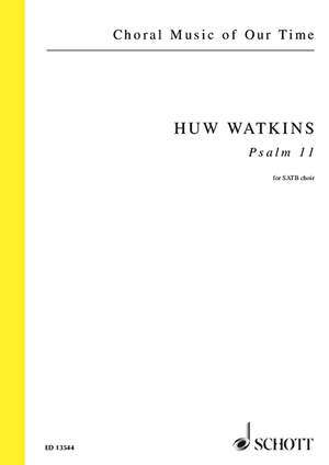 Watkins, Huw: Psalm 11