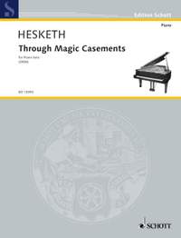 Hesketh, Kenneth: Through Magic Casements