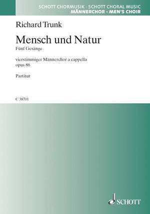 Trunk, Richard: Mensch und Natur op. 86