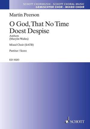 Peerson, Martin: O God That No Time Doest Despise