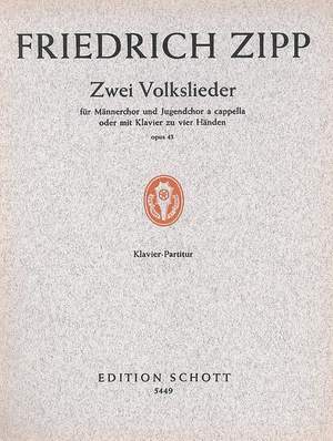 Zipp, Friedrich: Zwei Volkslieder op. 43