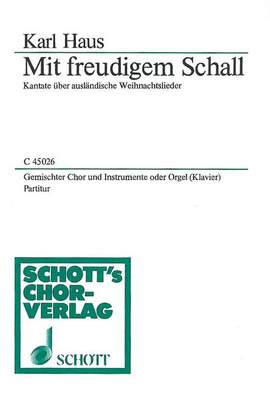 Haus, Karl: Mit freudigem Schall
