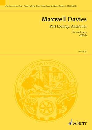 Maxwell Davies, Sir Peter: Port Lockroy, Antarctica op. 278