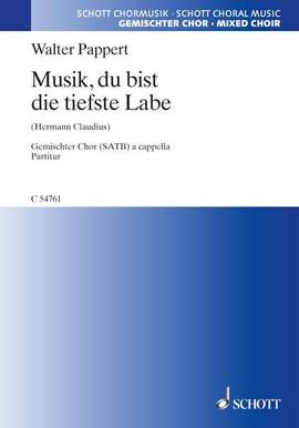 Pappert, Walter: Musik, du bist die tiefste Labe