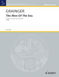 Grainger, George Percy Aldridge: The Men Of The Sea