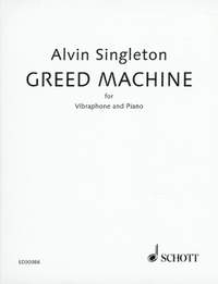 Singleton, Alvin: Greed Machine