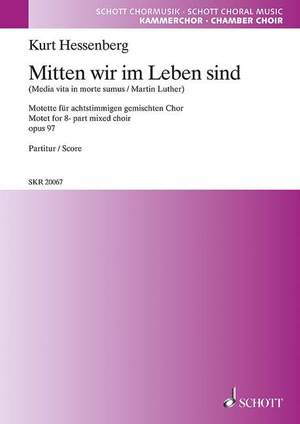 Hessenberg, Kurt: Mitten wir im Leben sind op. 97