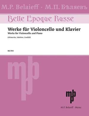 Akimenko, Feodor / Grodzki, Boleslaw / Sokolow, Nikolai: Works for Cello and Piano
