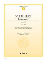 Schubert, Franz: Impatience-Ungeduld