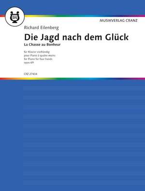Eilenberg, Richard: Die Jagd nach dem Glück op. 69