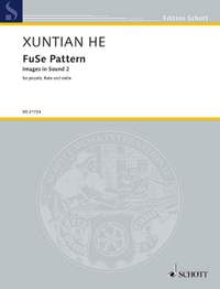 He, Xuntian: FuSe Pattern - Images in Sound 2