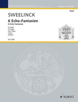Sweelinck, Jan Pieterszoon: 6 Echo Fantasias
