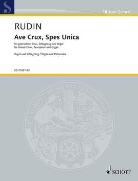 Rudin, Rolf: Ave Crux, Spes Unica op. 67