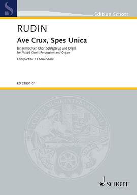 Rudin, Rolf: Ave Crux, Spes Unica op. 67